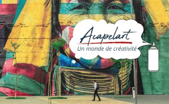 Acapelart - Arts, Culture, Langues Pour Révéler Les Âmes D'artiste Des Enfants Et Adultes